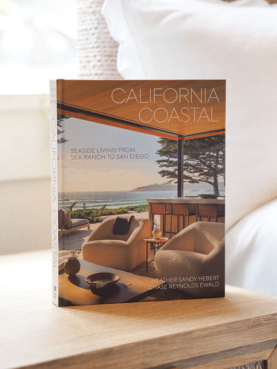 California Coastal: Seaside Living from Sea Ranch to San Diego - The Cross Decor & Design